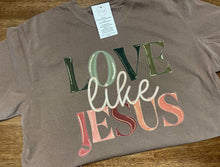 Load image into Gallery viewer, Love Like Jesus